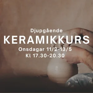 Djupgående kurs i det keramiska hantverket start 11/2 17.30-20.30